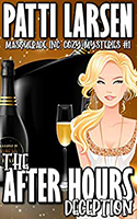 The book cover for author Patti Larsen’s cozy mystery novel, ‘The After Hours Deception’