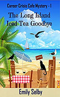 The book cover for author Emily Selby’s cozy mystery novel, ‘The Long Island Iced Tea Goodbye’