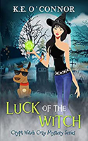 The book cover for author K.E. O’Connor’s paranormal cozy mystery novel, ‘Luck of the Witch’