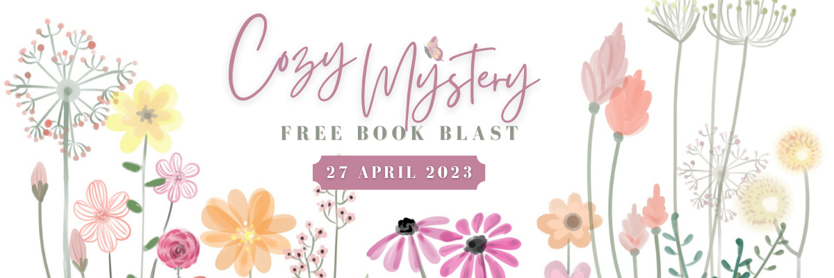 A promo graphic for the 27 April 2023 Cozy Mystery Free Book Blast. The background is watercolor spring flowers and the promo details.